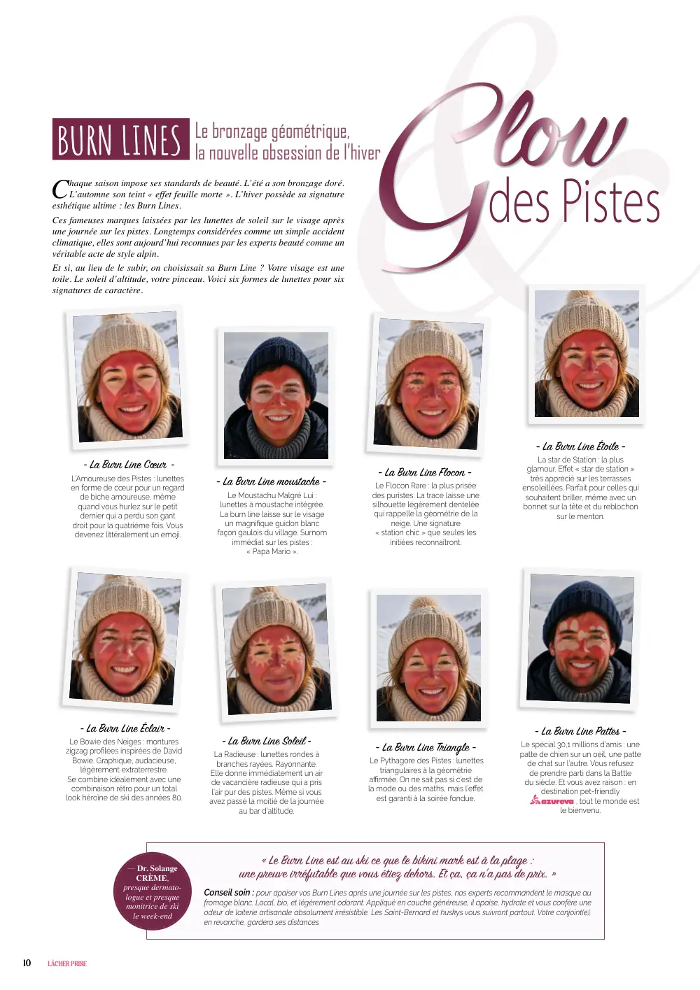 Le bronzage géométrique, la nouvelle obsession de l’hiver BURN LINES C haque saison impose ses standards de beauté. L’été a son bronzage dor