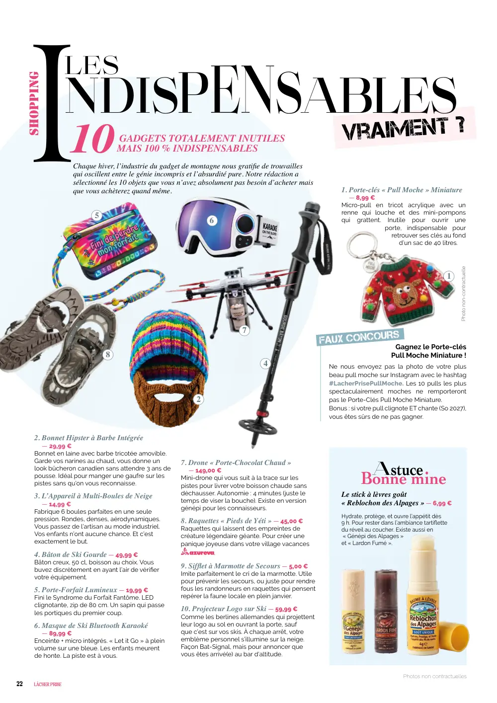 LES Shopping Vraiment ? NDISPENSABLES GADGETS TOTALEMENT INUTILES MAIS 100 % INDISPENSABLES 10 Chaque hiver, l’industrie du gadget de montag