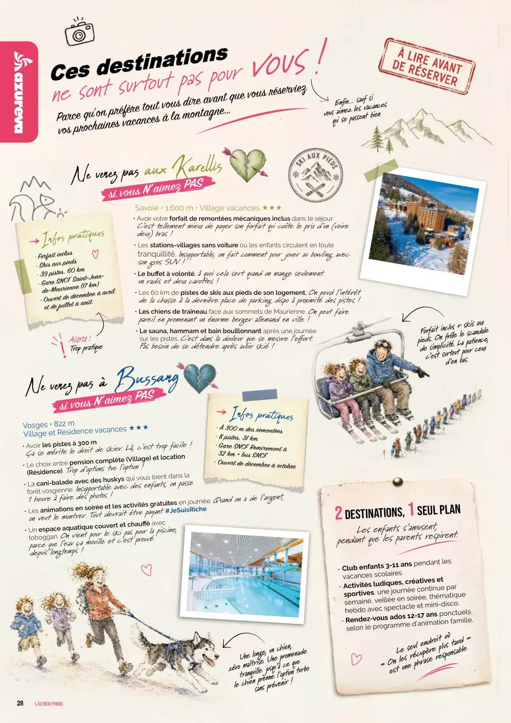 Ces destinations ne sont surtout pas pour vous ! Enfin… sauf si vous aimez les vacances qui se passent bien Parce qu’on préfère tout vous di