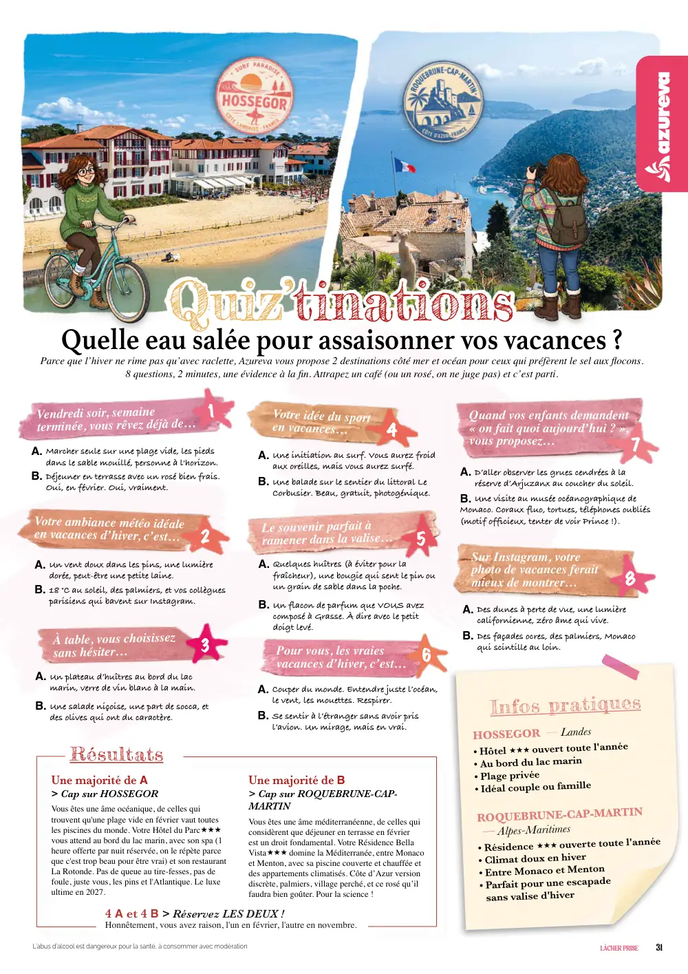 Quelle eau salée pour assaisonner vos vacances ? Parce que l’hiver ne rime pas qu’avec raclette, Azureva vous propose 2 destinations côté me